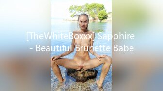 [TheWhiteBoxxx] Sapphire - Beautiful Brunette Babe