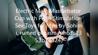 Electric Male Masturbator Cup with Penis Stimulation Sex Toys for Men by Sohimi, ruined orgasm (ph63c1353b73824)